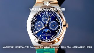 Vacheron Constantin Overseas Perpetual Calendar 4300V220RB509  Eleven Eleven NY 1111NY [upl. by Dorri]