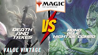 Value Vintage Round 3 Death and Taxes vs High Tide  Magic the Gathering [upl. by Hbahsur]