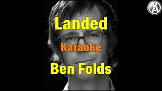 Ben Folds  Landed karaoke instrumental wlyrics [upl. by Kenwood]