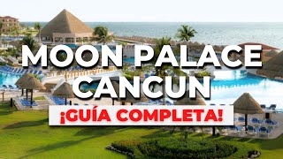 El Resort MAS GRANDE de Latinoamerica  Moon Palace Cancún TODO INCLUIDO Guía Indispensable [upl. by Eleni235]