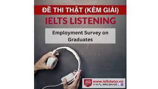 Employment Survey on Graduates IELTS LISTENING Vol 4 Test 3 Section 4 [upl. by Aramanta]