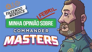 O que eu achei de Commander Masters [upl. by Aretina]