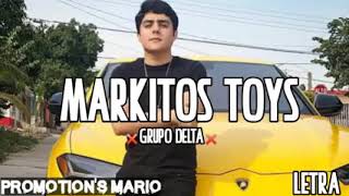 CORRIDO DE MARKITOS TOYS letra [upl. by Hite]