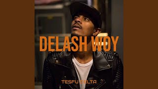 Delash Woy [upl. by Linkoski]