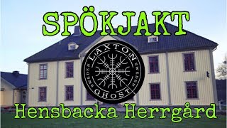 SPÖKJAKT  HENSBACKA HERRGÅRD [upl. by Oberon]