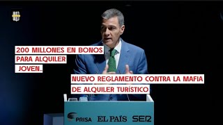 🗣️🧨  Sánchez anuncia 200 Millones para el alquiler joven y el Control de Viviendas Turísticas [upl. by Tung698]