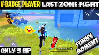 V Badge Player Last Zone Fight 🥵 Best Funny Moments 😂 Must Watch  Shorts Short freefire [upl. by Saunder81]