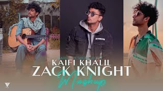 Zack Knight X Kaifi Khalil Mashup  Zack Knight  Kaifi Khalil  Tanvir Luckyy [upl. by Lebasi]