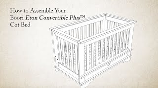 How to Assemble the Boori Eton Convertible Plus Cot Bed [upl. by Anissa]