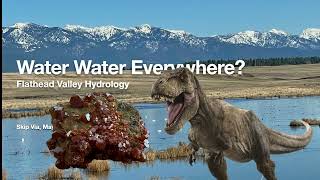 Flathead Valley Hydrology [upl. by Jeritah]