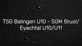 11  TSG Balingen U10  SGM GruolEyachtal U1011  Ligaspiel [upl. by Nino161]