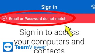 Fix TeamViewer Email or Password do not match Problem Solved [upl. by Zap422]