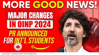 More Good News  Major Changes in OINP 2024  IRCC  Canada Immigration [upl. by Lhary]