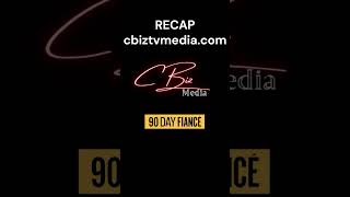 Mommy No Likey Brian 90dayfiancebeforethe90days recap cbiztvmediacom [upl. by Sneed]