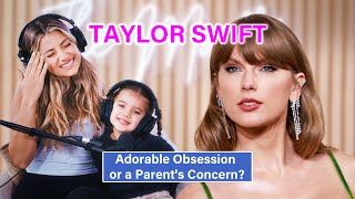 Taylor Swift Fever My 5YearOlds Adorable Obsession or a Parents Concern [upl. by Ecirtaed]