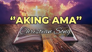 Aking Ama  Tagalog Worship Song Cover by Joel R [upl. by Hsara]