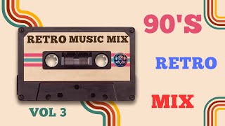 Retro 90s mix Vol 3 [upl. by Daniell554]