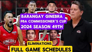 PBA COMMISSINERS CUP 2024 SEASON 49TH BARANGAY GINEBRA SAN MIGUEL ELIMINATIONS FULL GAME SCHEDULES [upl. by Shelah]