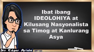 Ibat ibang Ideolohiya at Kilusang Nasyonalista sa Timog at Kanlurang Asya AP7 Q3 [upl. by Ahsircal]