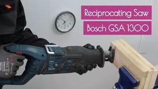 Reciprocating Saw Bosch GSA 1300 PCE The most multifunctional saw [upl. by Jarret966]