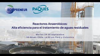 Webinar  Reactores Anaeróbicos Alta eficiencia para el tratamiento de aguas residuales [upl. by Mutua328]