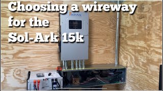 Choosing a Wireway for the SolArk15k [upl. by Griffith119]