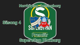 Superettan säsong 4 premiär  NorrköpingHelsingborg [upl. by Roeser723]