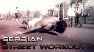 BEST Serbian Street Workout Spring 2014 [upl. by Oluap374]