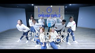 I O I  DREAM GIRLS아이오아이드림걸스 KPOP CHOREOGRAPHY VIDEO  J WAACK CHOREOGRAPHY  E DANCE [upl. by Margie]