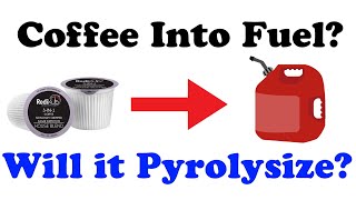 What Happens if you Pyrolysize Coffee Pods Will it Pyrolysize Ep 1 [upl. by Fredia]