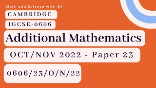 OCTNOV 2022  Additional Mathematics IGCSE0606  Paper 2  Cambridge Add Math  CAIE [upl. by Shewchuk812]