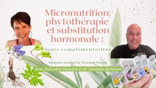 Micronutrition phytothérapie et substitution hormonale  Guénaëlle Abéguilé amp Dr Stéphane Résimont [upl. by Jacobsen]