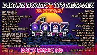 80S DANCE HITS DISCO MEGAMIX NONSTOP DJDANZ REMIX [upl. by Crocker283]