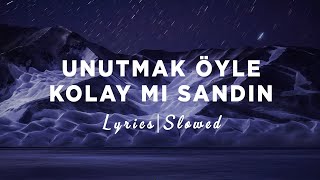 Semicenk  Unutmak Öyle Kolay Mı Sandın Slowed  Reverb SözleriLyrics [upl. by Paige809]