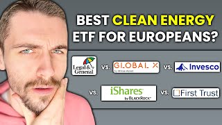 Best Clean Energy ETF for Europeans  LampG vs Global X vs Invesco vs iShares vs First Trust [upl. by Madelon]