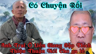 Quá Bất Ngờ Anh Trai Ở Tiền Giang Đế￼n Chùa Thích Thiện Thuận Nói Cho Ra Lẽ suminhtue [upl. by Ativak]