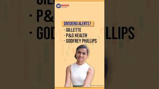 Dividend Alerts  Gillette PampG Godfrey Phillips  Kotak Securities [upl. by Chung]