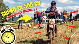 🇫🇷 GOPRO SP1 EN 500 CR AU CHAMPIONNAT DU MONDE DENDURO 🇫🇷 [upl. by Atihcnoc]