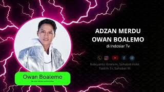 Adzan Merdu OWAN BOALEMO di Indosiar [upl. by Naujaj]