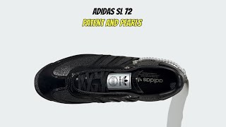 Adidas SL 72 Patent and Pearls [upl. by Dilly]