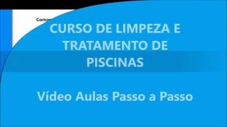 Curso Limpeza de Piscinas em Vídeo Aulas Passo a Passo [upl. by Ybbob266]