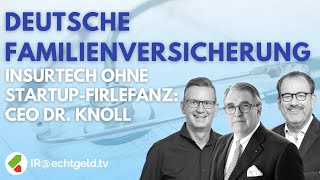 Deutsche Familienversicherung Mit starkem Wachstum in die Gewinnzone  CEO Dr Stefan Knoll [upl. by Schilit653]