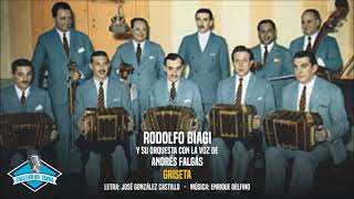 Rodolfo Biagi y su orquesta con la voz de Andrés Falgás  Griseta [upl. by Eked721]