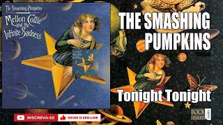 THE SMASHING PUMPKINS  TONIGHT TONIGHT HQ [upl. by Giorgio316]