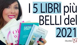 Perché QUESTI LIBRI ti renderanno una PERSONA MIGLIORE i 5 migliori libri del 2021 [upl. by Milore81]