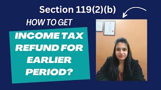 How to get Income Tax Refund for Earlier Tax period Understand the procedure for Section 1192b [upl. by Bugbee]