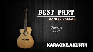 BEST PART  Daniel Caesar Karaoke Akustik [upl. by Arimat]