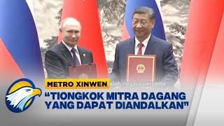 Metro Xinwen  Kemesraan Hubungan Tiongkok dan Rusia [upl. by Tound]