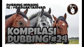 BARUAK TAMVAN  KOMPILASI DUBBING 24 [upl. by Torrie]