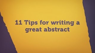 11 Tips for writing a great abstract [upl. by Cire]